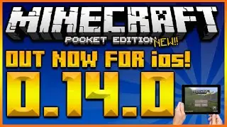 ★MINECRAFT POCKET EDITION 0.14.0 - UPDATE OUT NOW FOR IOS & ANDROID USERS (MCPE 0.14.0)★