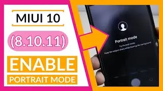 Enable Portrait Mode In Xiaomi Phones Latest Update MiUi 10 (8.10.11)