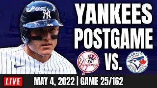 Yankees Fall To Blue Jays 2-1, POSTGAME | Unhinged LIVE 5/4/22