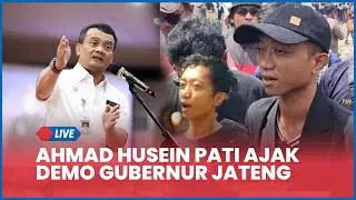 🔴 Ahmad Husein Pati Mendadak Muncul, Ajak Massa Demo Gubernur Jateng