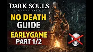 Dark Souls 1 Remastered No Death Guide Longplay - Das Earlygame Part 1/2