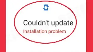 Fix Couldn't update Installation Problem Solve Google Update In Android