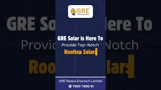 GRE Solar is Here To Provide Top-Notch Rooftop Solars