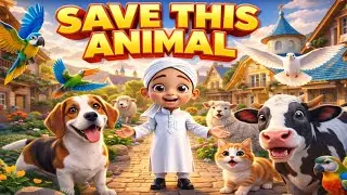Save This Animal 🙏🏻 Child Cartoon 4K Video 2026 Kids || Apna Islamic Amination 