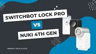 Сравнение Switchbot Lock Pro и Nuki 4 &mdash; какой смарт-замок Apple Home лучше?