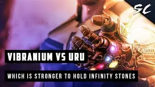 Vibranium vs Uru : Which is Stronger to hold Infinity Stones in Avengers 4? In Hindi