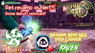 Raven get Revamp or Nerf?! Let's trying it in Dragon Nest SEA PVP Ladder #909 -Requested-