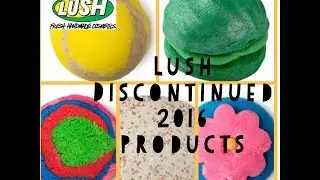 Lush Discontinued 2016 products