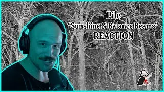 The Most Underrated Band Ever? | Pile - Sunshine & Balance Beams | ALBUM REACTION
