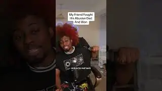 Friend Fought Abusive Dad And Won  #fyp  #storytime  #rant