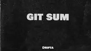 Drifta - Git sum