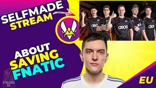 VIT Selfmade About SAVING FNATIC Roster 👀