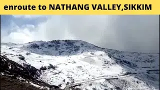 ENROUTE TO GNATHANG/NATHANG VALLEY, SIKKIM