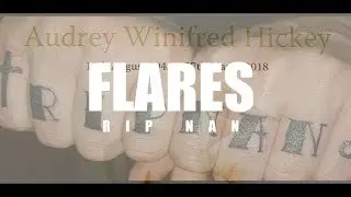 Flares - RIP Nan