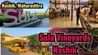 Sula Vineyards Nashik | Ticket, Stay & Wine Tasting | Sula Vineyard Nashik Maharashtra | Nashik Tour