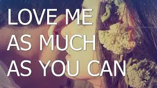Love me as much as you can 🎵 Jazz Song