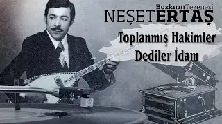 Neşet Ertaş - Toplanmış Hakimler Dediler İdam / Plak Kayıt