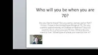 Who will you be when you are 70?