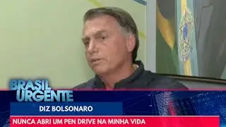 Nunca abri um pen drive na minha vida, diz Bolsonaro | Brasil Urgente