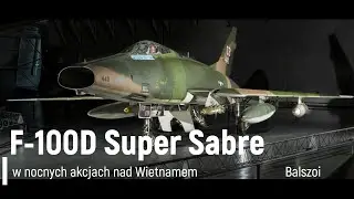 F-100D Super Sabre | w nocnych akcjach nad Wietnamem
