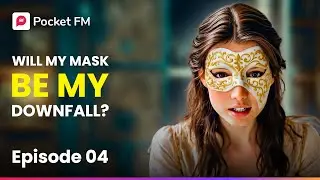 Ep 4 | Will My Mask Be My Downfall? | The Duke's Masked Bride | Pocket FM