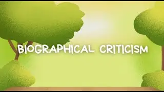 BIOGRAPHICAL CRITICISM