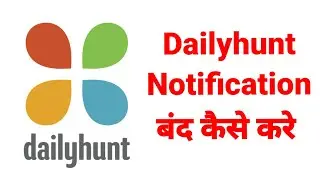 dailyhunt ki notification kaise band kare