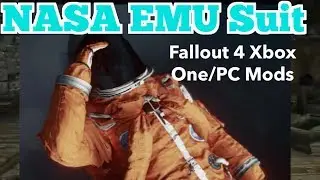 NASA EMU Suit Fallout 4 Xbox One/PC Mods