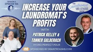 Increase Laundromat Profits With This Simple Upgrade w/ Patrick Kelley and Tanner Galberach S6E104