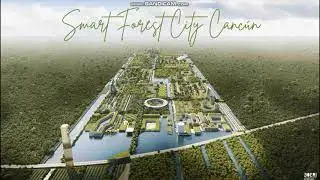 Smart Forest City Canc&uacute;n