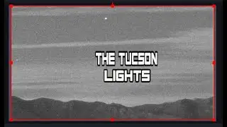 THE TUCSON LIGHTS   1 -15-26   GOOD ONE