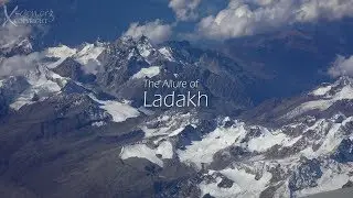 The Allure of Ladakh 2017 4K Part 1