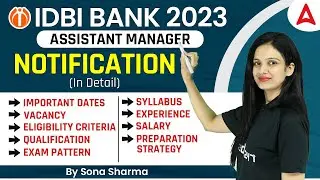 IDBI Bank 2023 Detailed Notification | Important Date, Vacancy, Eligibility, Age & Exam Pattern