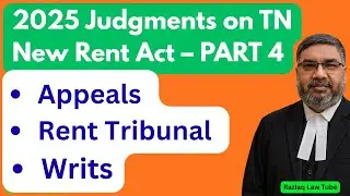 Intro Shorts to 2025 Judgments on TN New Rent Act Part 4 &ndash; Appeals, Rent Tribunal & Writs | MadrasHC
