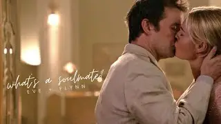 what's a soulmate? flynn + eve