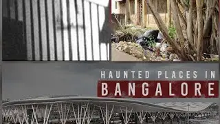 Top 3 haunted places in Bangalore..