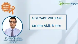 Decade with AML Acute Myeloid Leukemia | Hindi