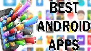 Best Apps for Android 2016