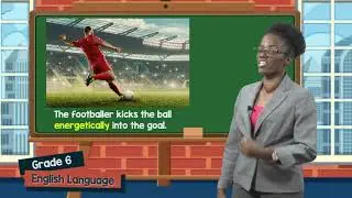 English Language - Grade 6: Parts of Speech: Adverbs