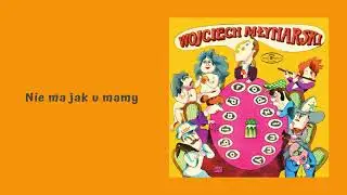 Wojciech Młynarski - Nie ma jak u mamy [Official Audio]