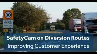 SafetyCam on Diversion Routes - Improving Customer Experience