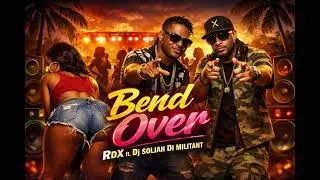 Bend Over - RDX Ft. Dj Soljah Di Militant 