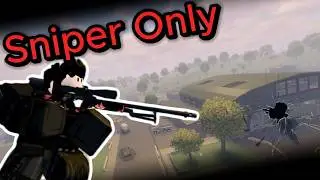 APOC 2 But I CAN Only Use SNIPERS - Apocalypse Rising 2!