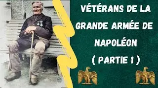 Les V&eacute;t&eacute;rans de la grande arm&eacute;e de Napol&eacute;on  partie 1. DOCUMENTAIRE.