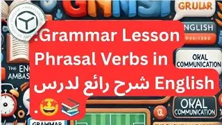 Grammar Lesson: Phrasal Verbs in English