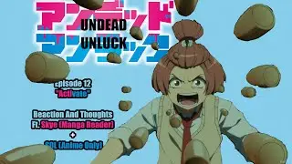 Undead Unluck Season 1 Episode 12 