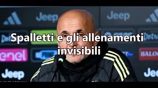 Spalletti e gli allenamenti invisibili
