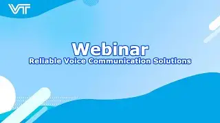 Webinar - Reliable Voice Communication Solutions