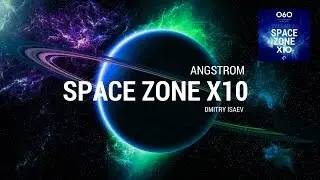 Dmitry Isaev - Space Zone X10 Angstrom (Original Mix)