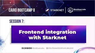 Session 7: Building a Starknet Frontend with Starknet.js, StarknetKit & Scaffold